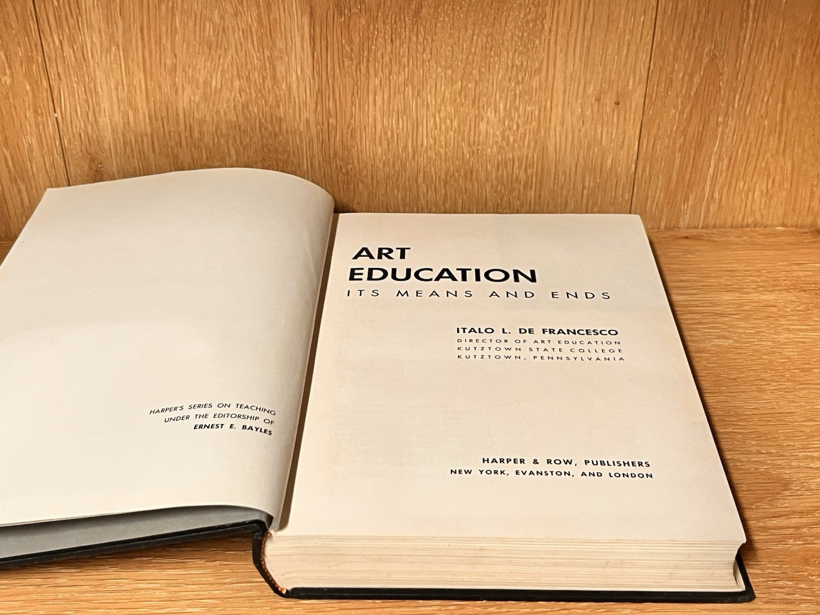 Art Education: Its Means and Ends by Italo L. De Francesco