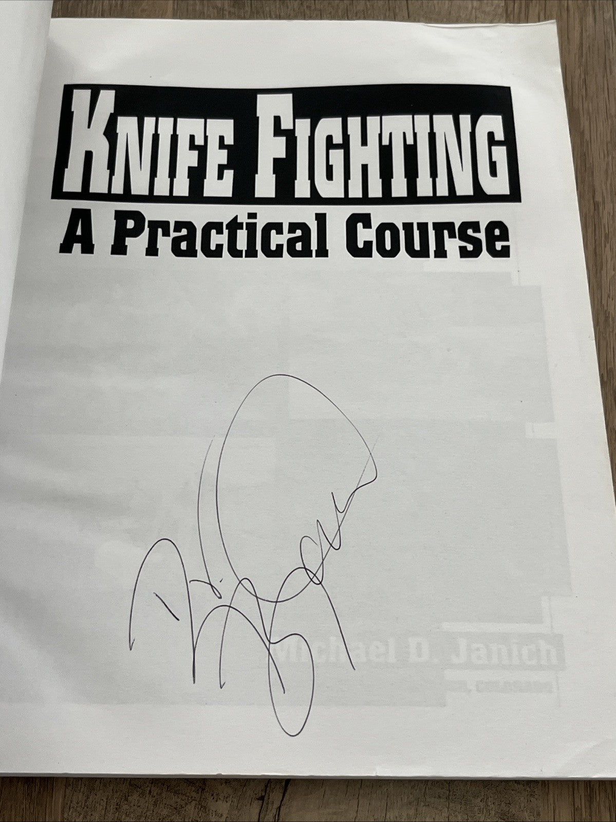 Knife Fighting: A Practical Course by Michael D. Janich, SIGNED COPY