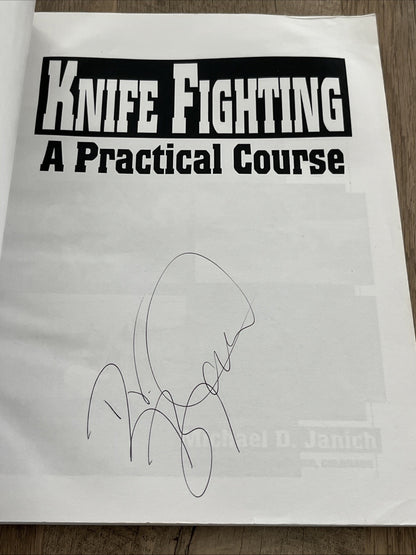 Knife Fighting: A Practical Course by Michael D. Janich, SIGNED COPY