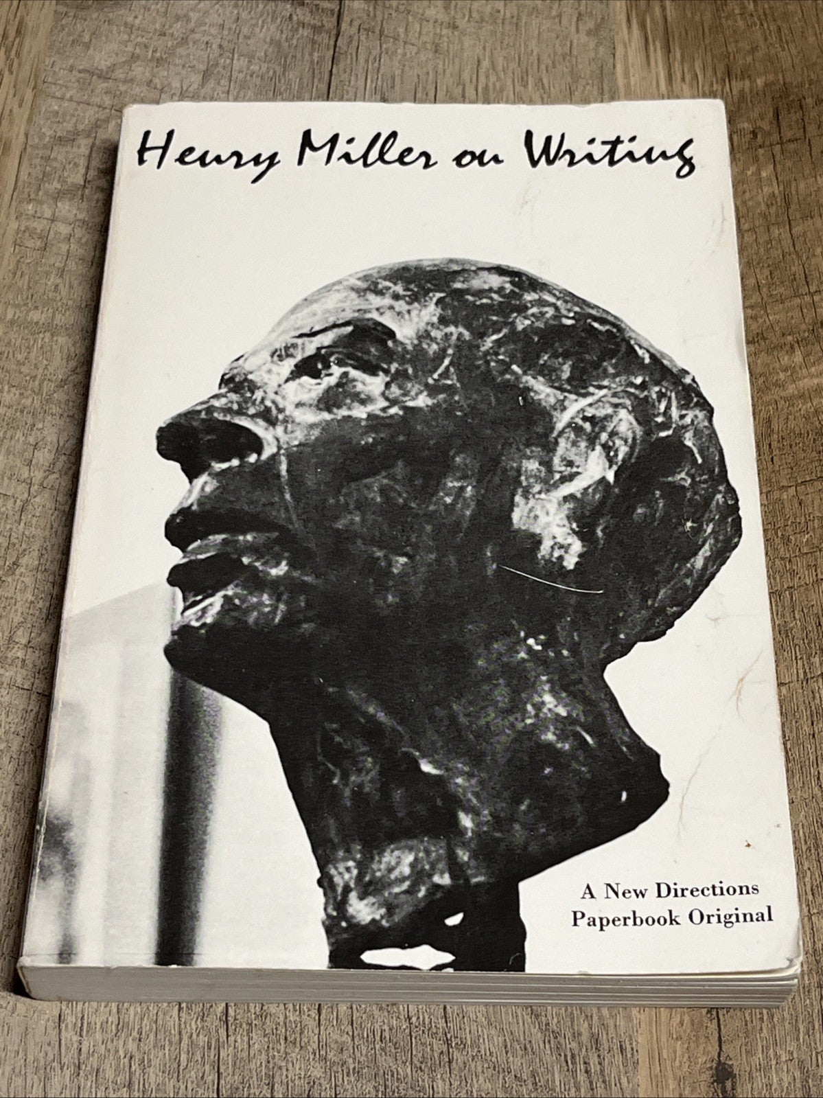 Henry Miller on Writing Selected Published And Unpublished Works Of Henry Miller