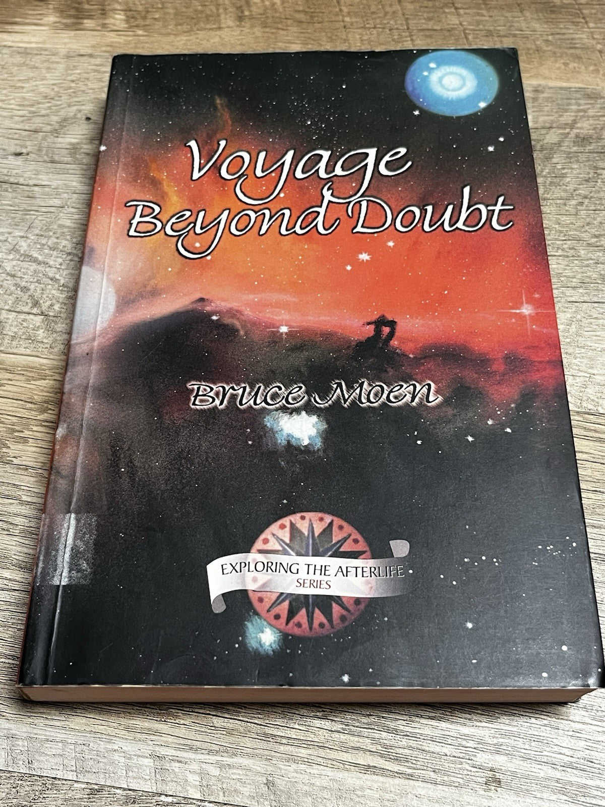 Bruce Moen Voyage Beyond Doubt Exploring the Afterlife Series