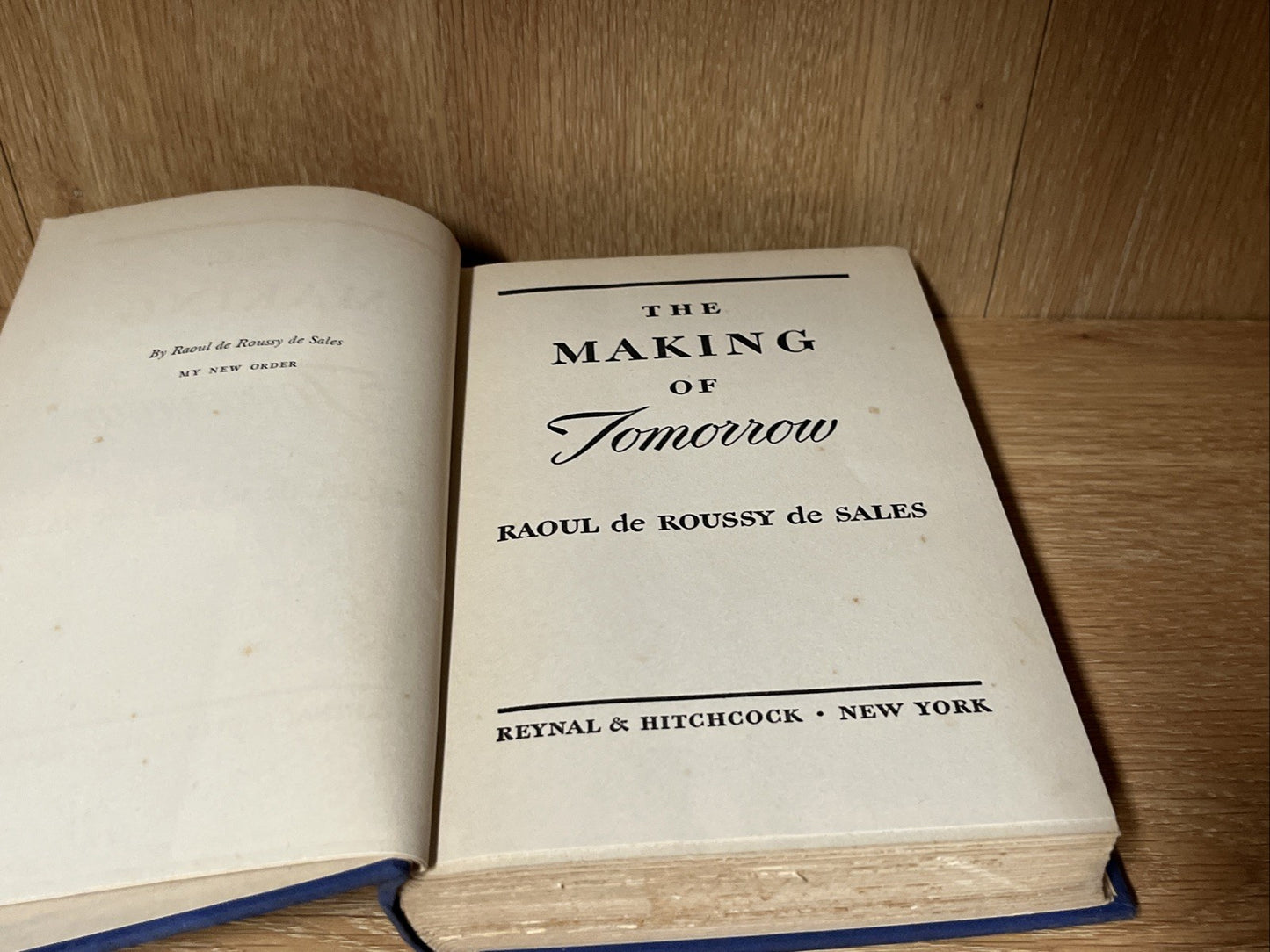The MAKING of Tomorrow 1st Edition by RAOUL De Roussy de SALES