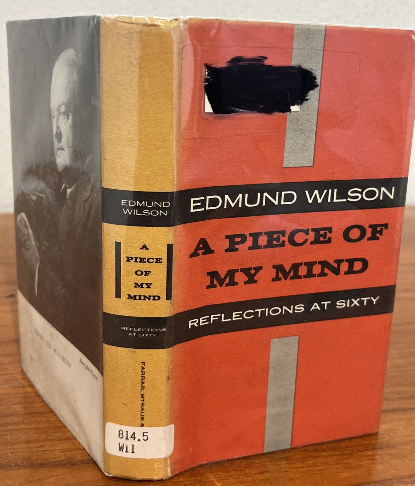 Edmund Wilson / A PIECE OF MY MIND REFLECTIONS AT SIXTY First Edition 1956