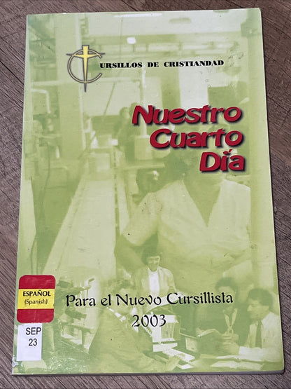Nuestro Cuarto Día Para el Nuevo Cursillista