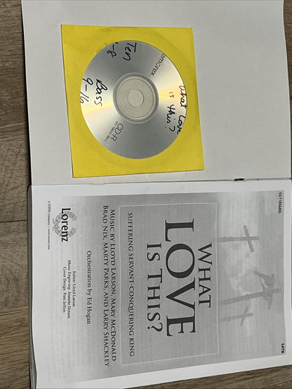 WHAT LOVE IS THIS SAB: SUFFERING SERVANT - CONQUERING KING By Lloyd Larson, Mary