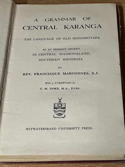 A Grammar of Central Karanga, The Language of Old Monomotapa as at present 1931