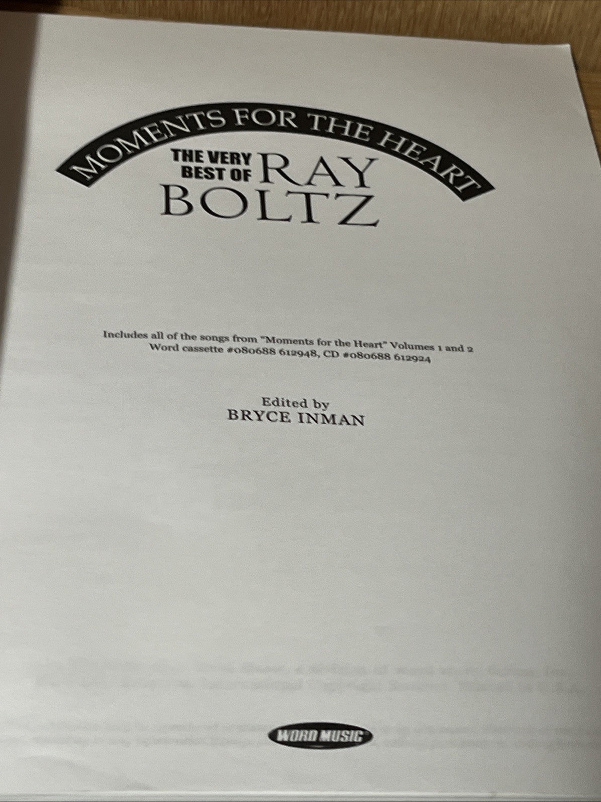 RAY BOLTZ MOMENTS FOR THE HEART MEDIUM VOICE RANGE PIANO. GUITAR. VOCAL NO CD