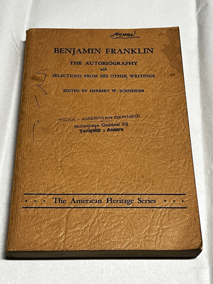 Benjamin Franklin The Autobiography And Selections From His Other Writings 1952