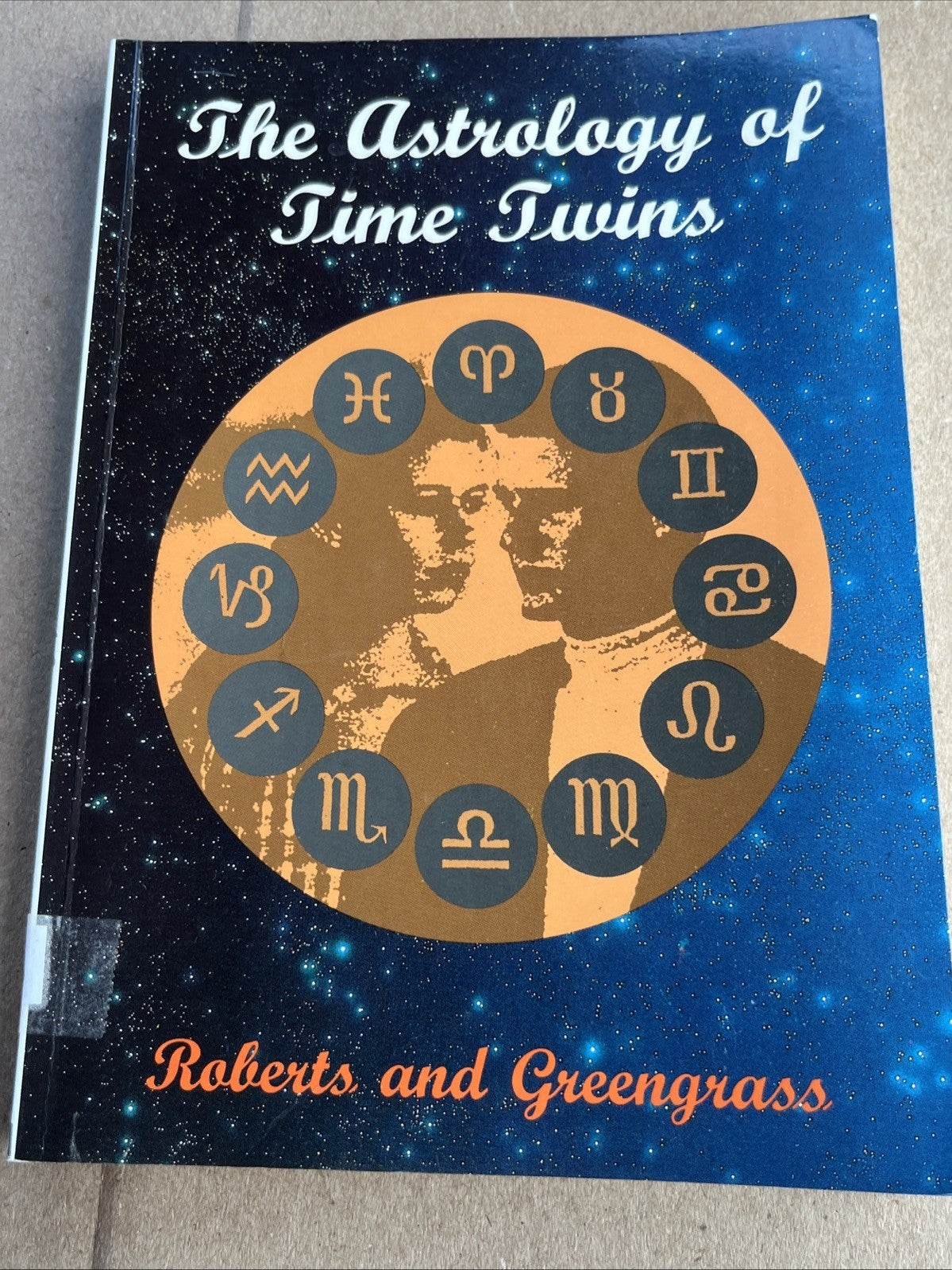 The Astrology of Tme Twins 1st Edition by Roberts and Greengrass RARE 1994