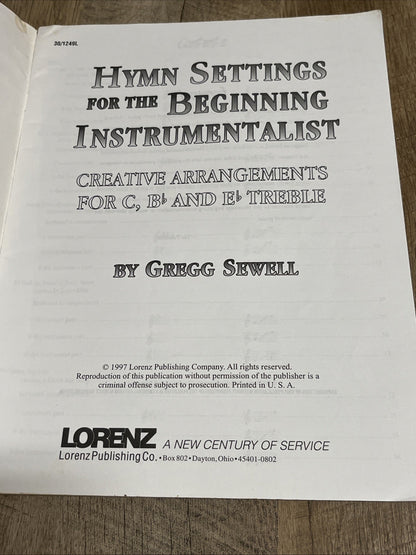 HYMN SETTINGS FOR THE BEGINNING INSTRUMENTALIST CREATIVE ARR FOR C, B & E TREBLE