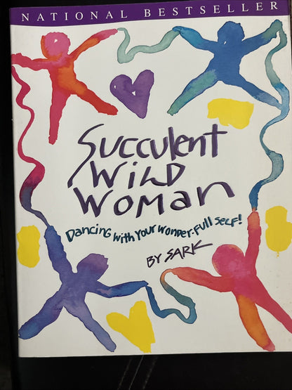 Sark• 3 Book Lot • Succulent Wild Woman, The Bodacious Book Of Succulence