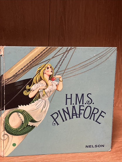 The Yeomen of the Guard and H.M.S. Pinafore By W.S. Gilbert and Arthur Sullivan