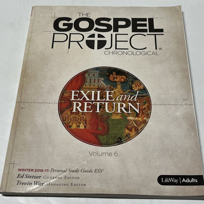 The Gospel Project Chronological, Exile and Return Volumw 6 , Personal Study