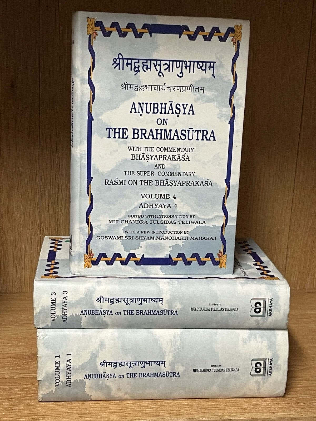 Anubhāṣya on the Brahmasūtra by Śrī Vallabhācārya Volume 1, 3, 4
