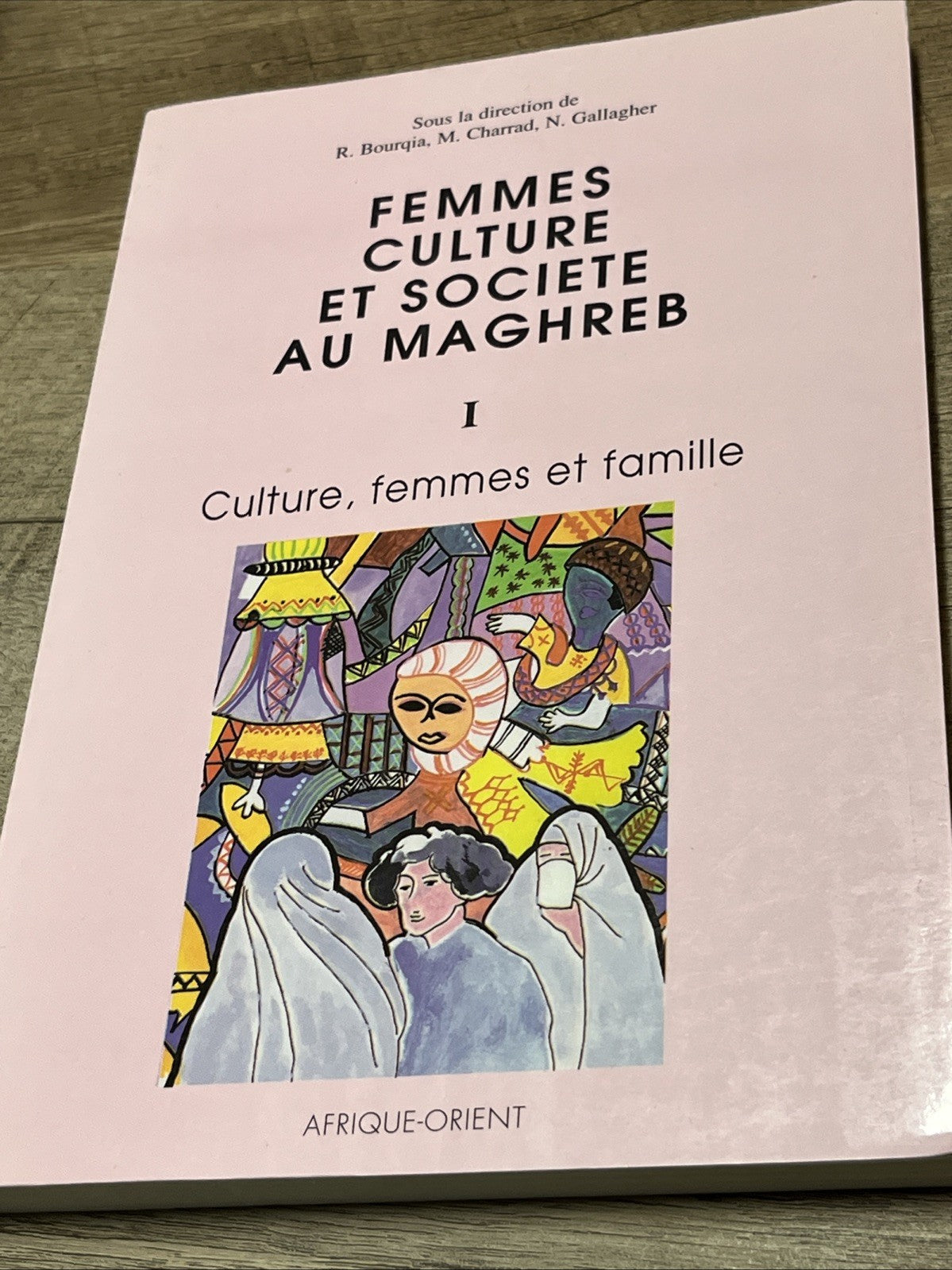 Femmes, culture et société au Maghreb 1 , Culture, Femmes et Famille