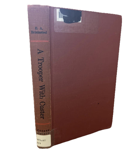 A TROOPER WITH CUSTER Hardcover by E. A. Brininstool 1975