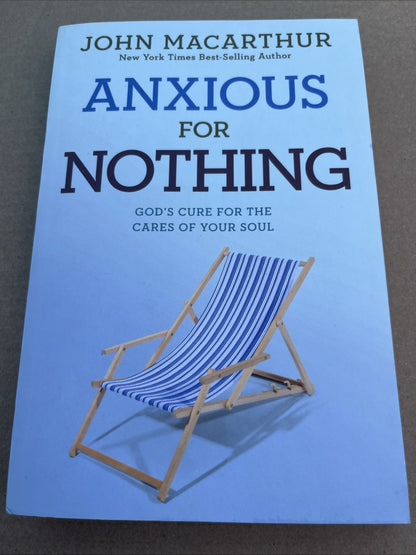 Anxious for Nothing: God's Cure for the Cares of Your Soul John Mac *LIKE NEW*
