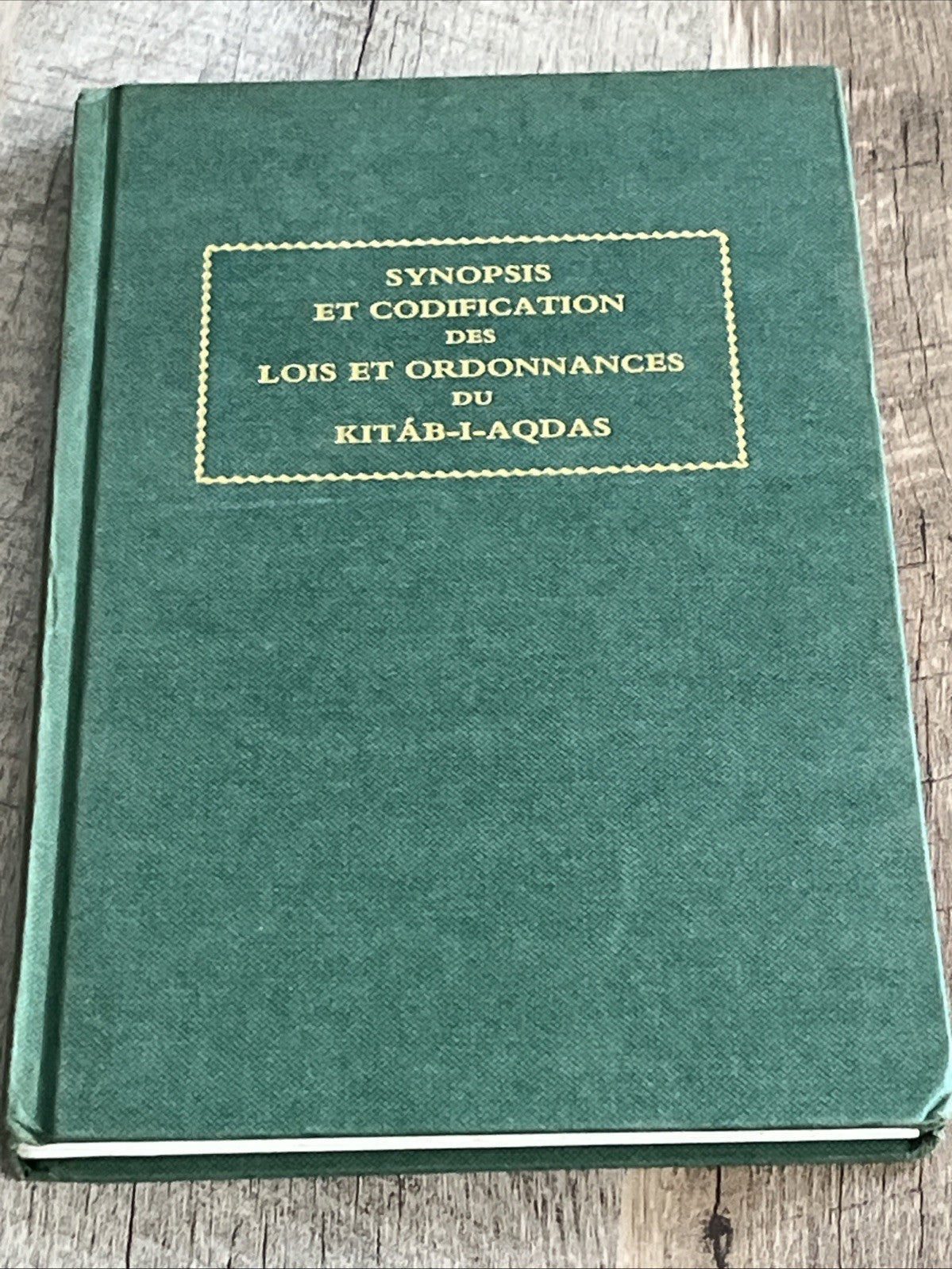 Synopsis et Codification des Lois et Ordonnances du Kitáb-i-Aqdas ( French Ed,81
