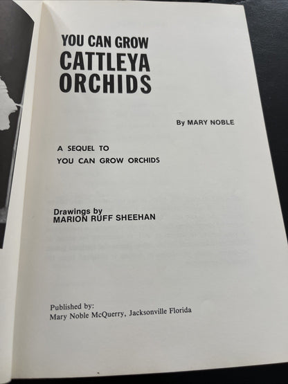 YOU CAN GROW CATTLEYA ORCHIDS 1st Edition Mary Noble *1968*