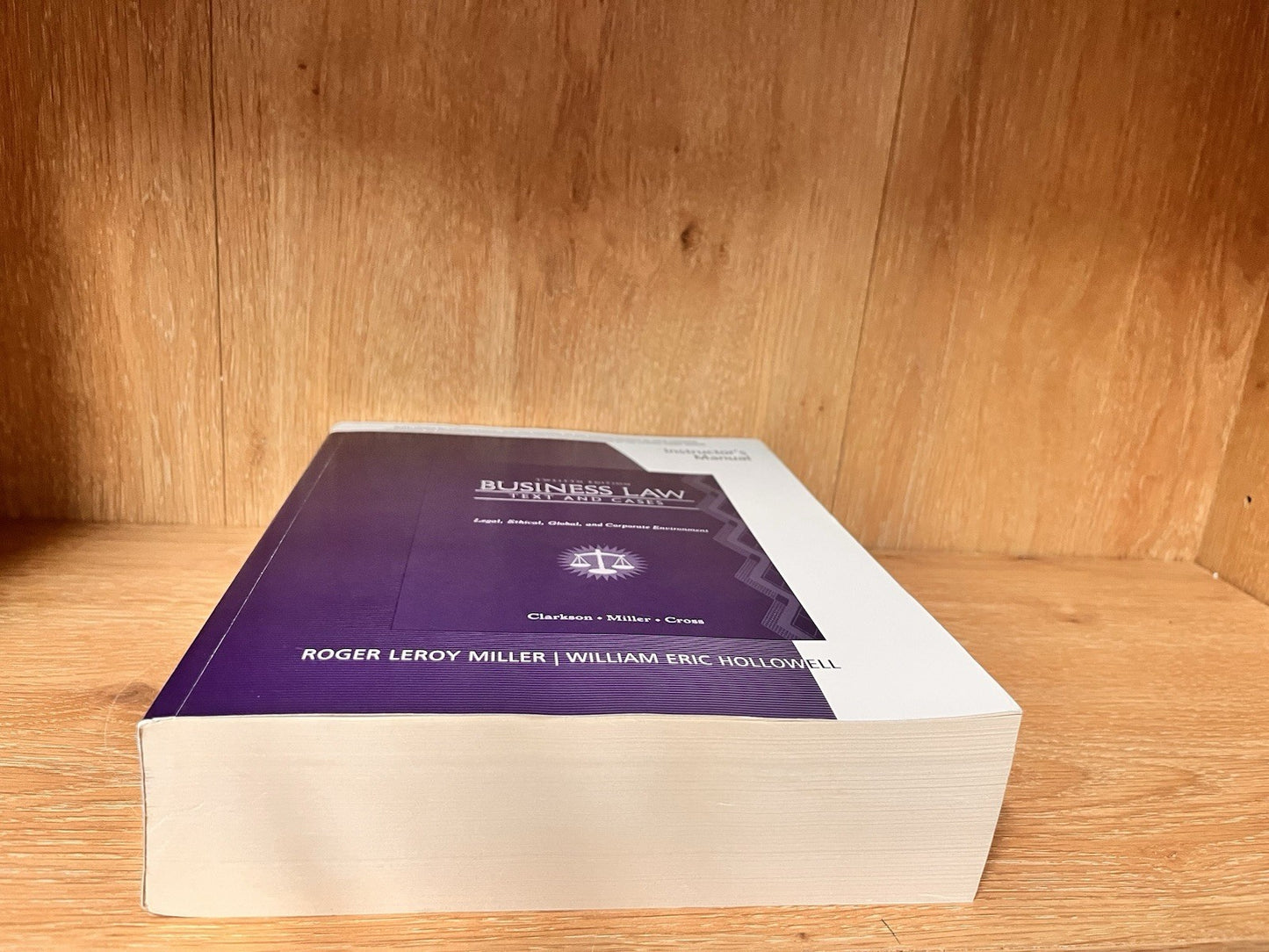 Business Law: Text & Cases Instructor’s Manual, Legal,Ethical,12th Ed Roger