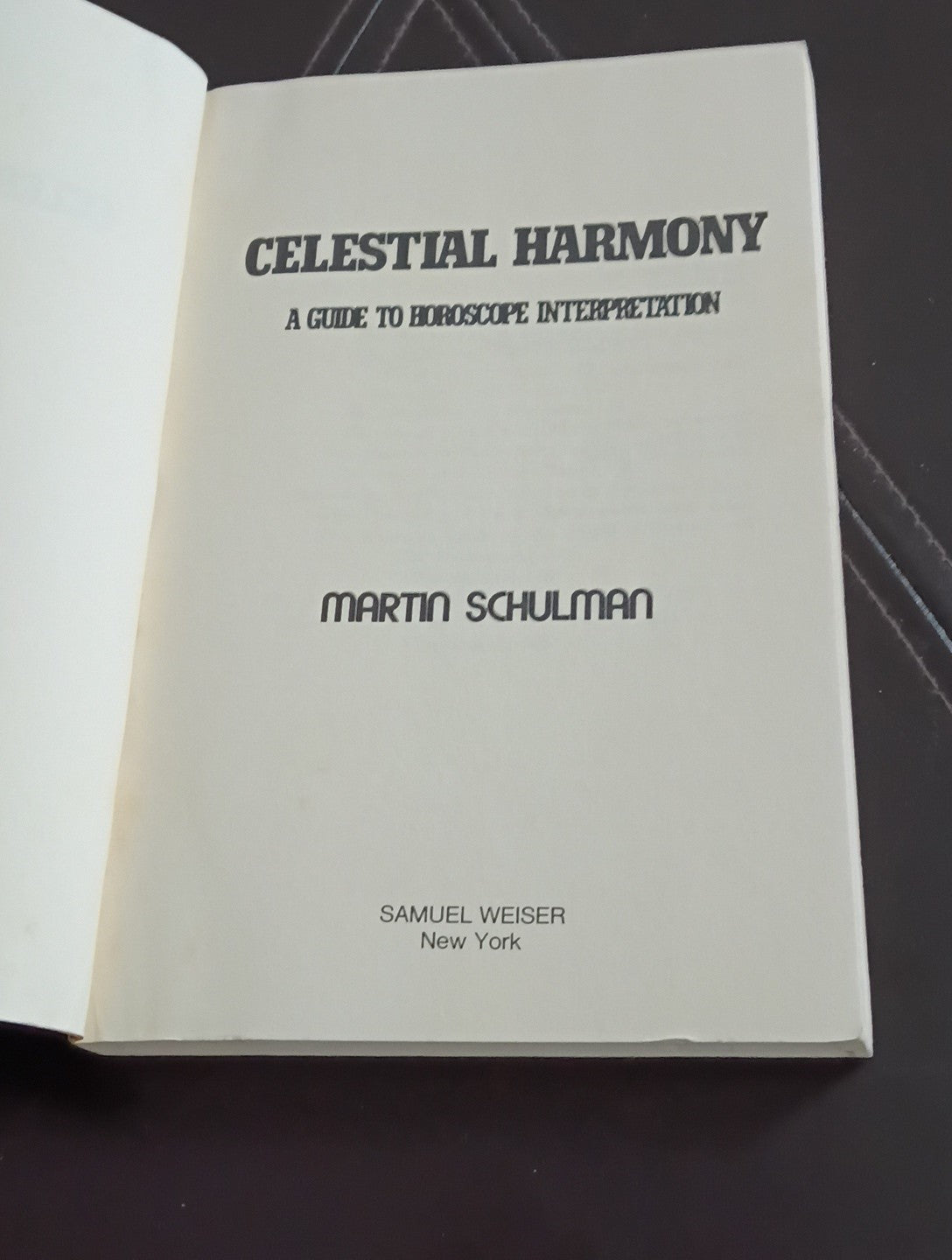 Celestial Harmony: A Guide to Horoscope Interpretation 1st Ed Martin  Schulman