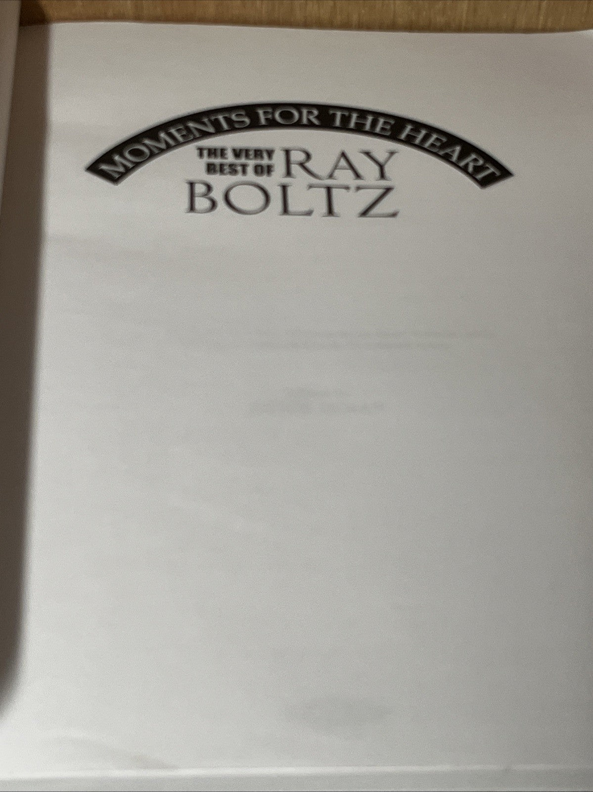 RAY BOLTZ MOMENTS FOR THE HEART MEDIUM VOICE RANGE PIANO. GUITAR. VOCAL NO CD
