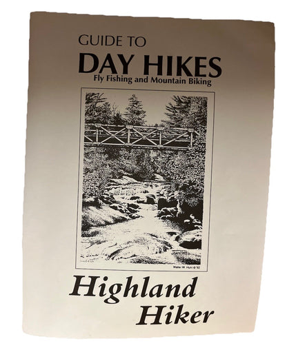 Guide to Day Hikes, Fly FIshing and Mountain Biking (Highland Hiker)