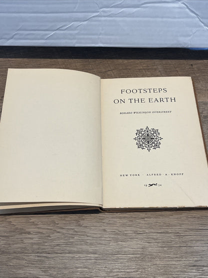 Footsteps on the Earth (1st ed) by Bonaro Wilkinson Overstreet (1934)
