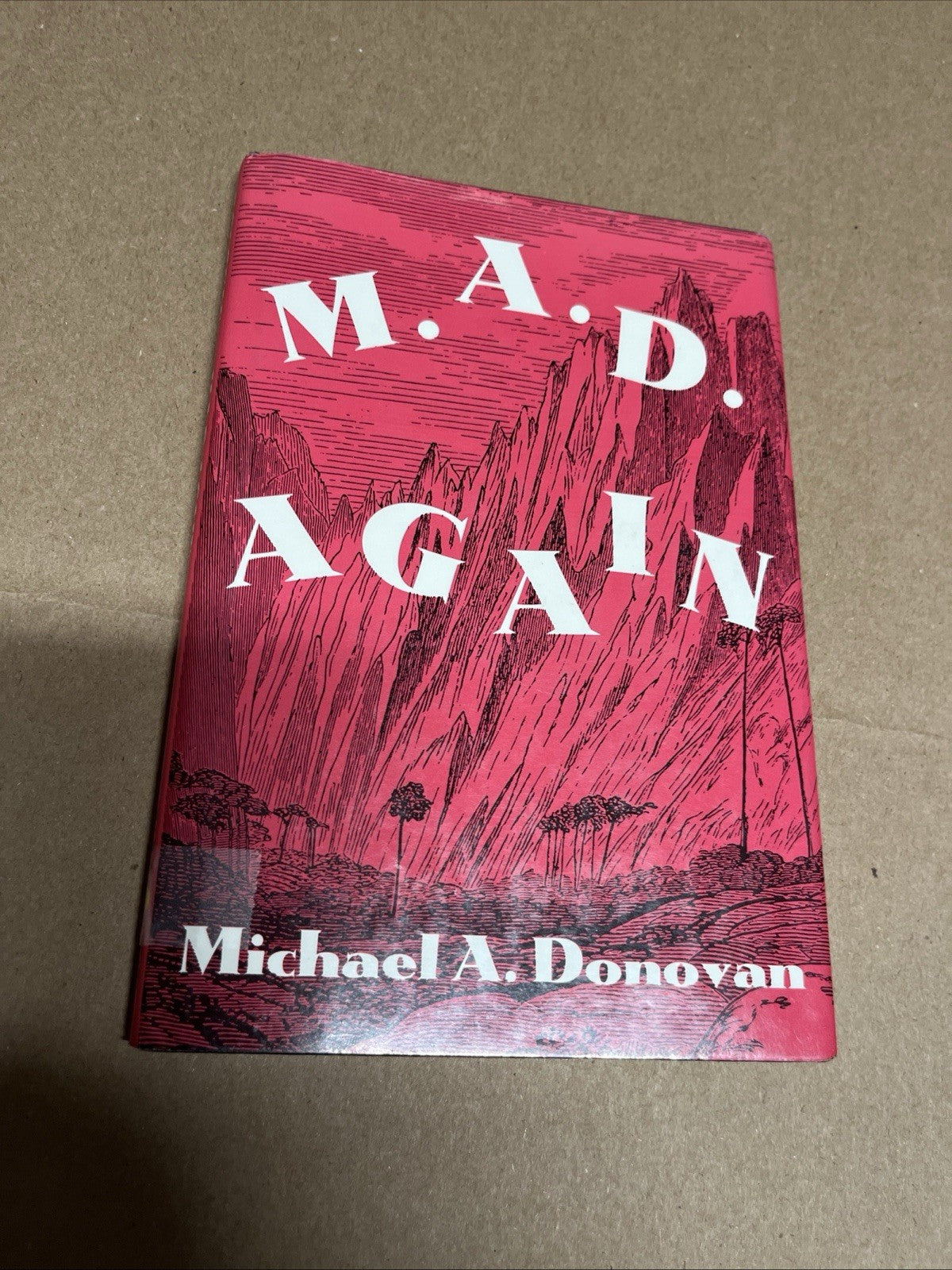 M. A. D. Again! Michael A. Donovan