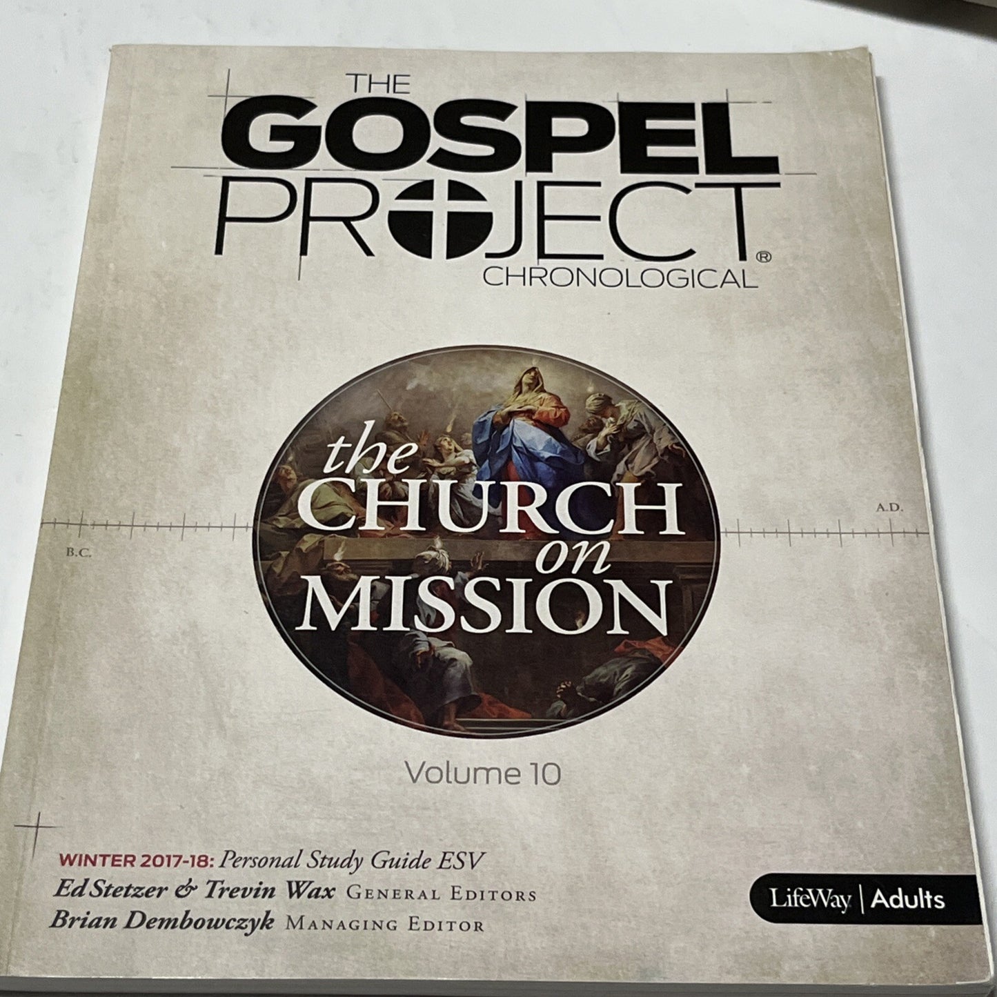 The Gospel Project Chronology The Church On Mission Personal Study Guide Vol 10