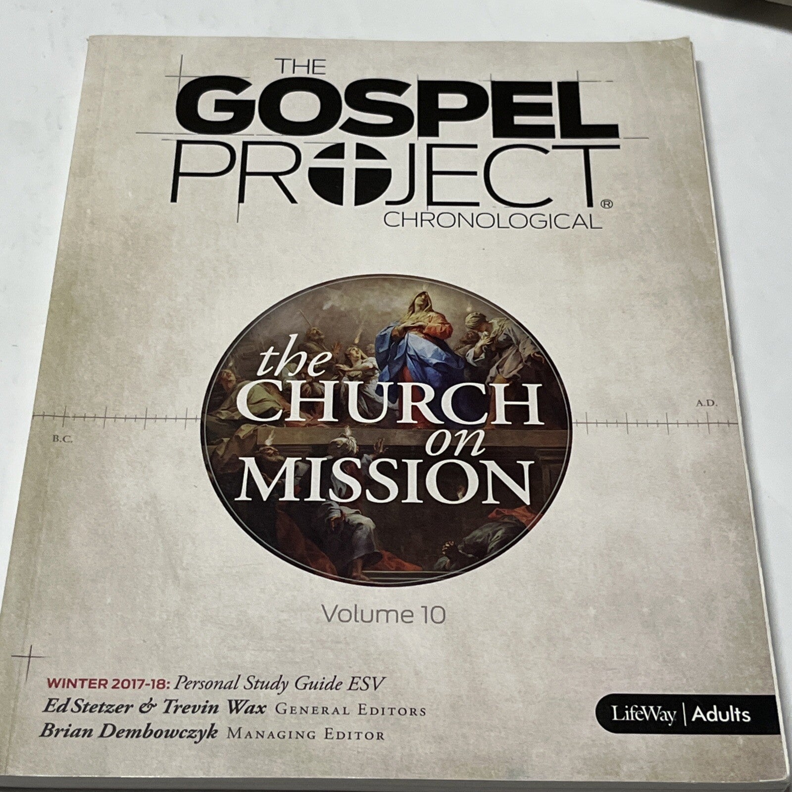 The Gospel Project Chronology The Church On Mission Personal Study Guide Vol 10
