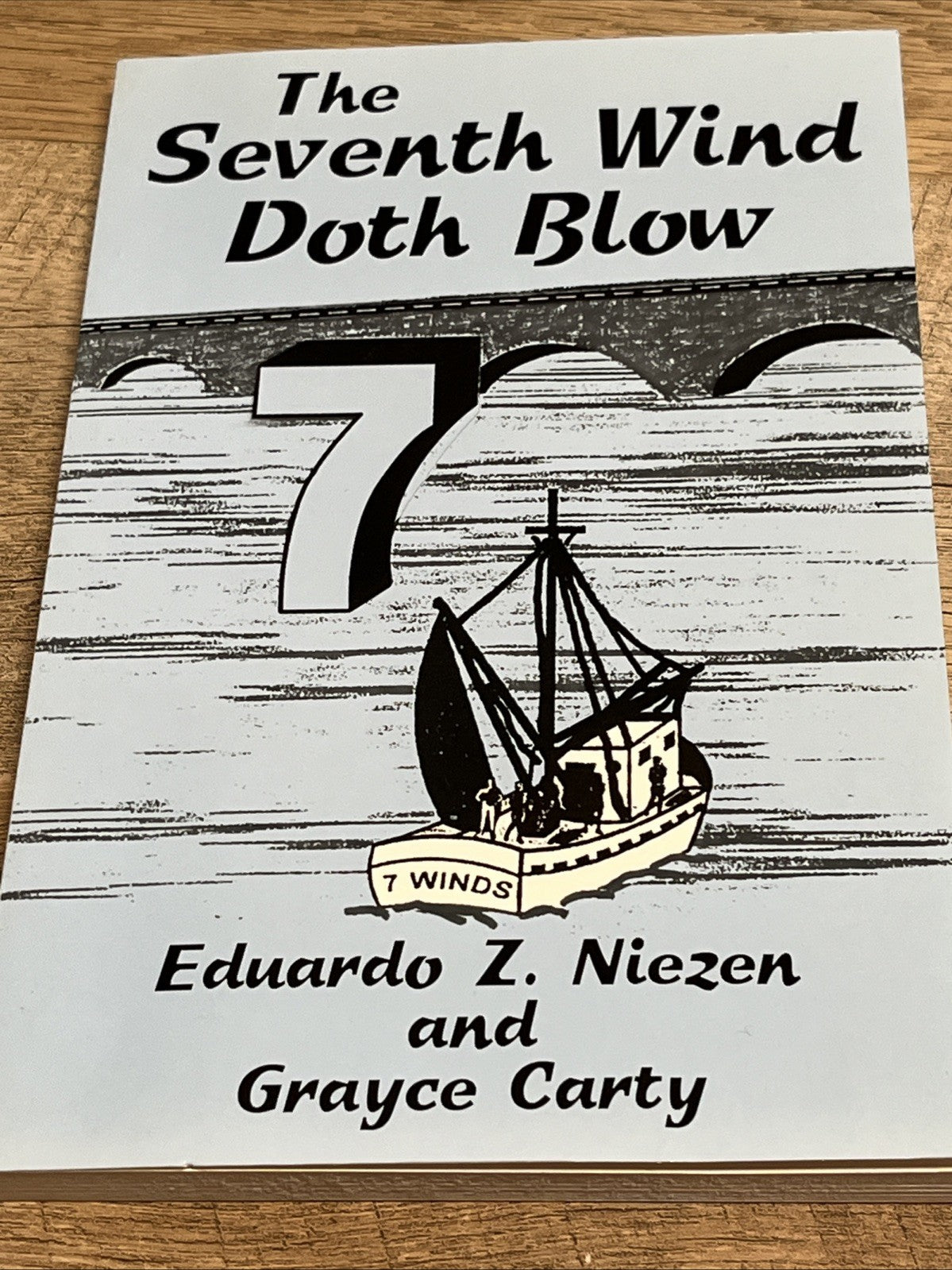 The Seventh Wind Doth Blow Eduardo Z. Niezen And Grayce Carty Signed Copy