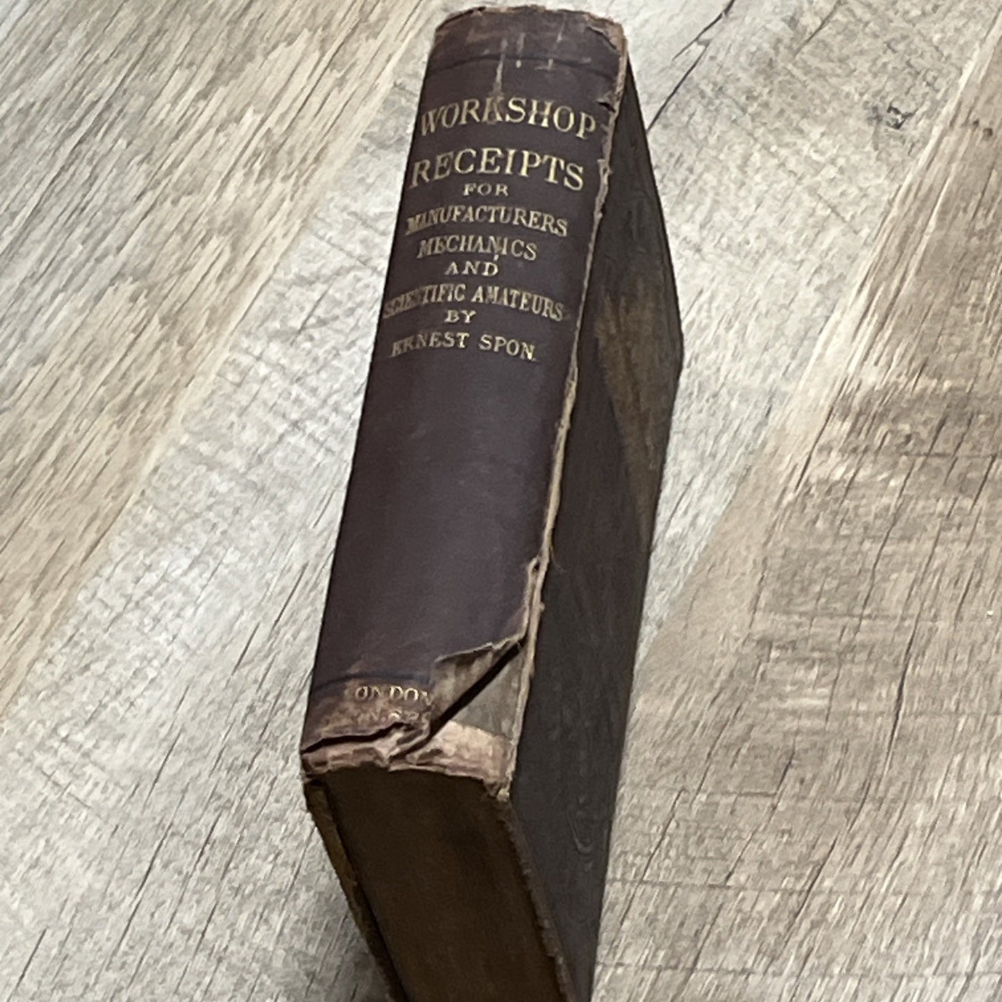 Workshop Receipts For Manufacturers & Scientific Amateurs Book  1873 Ist Edition