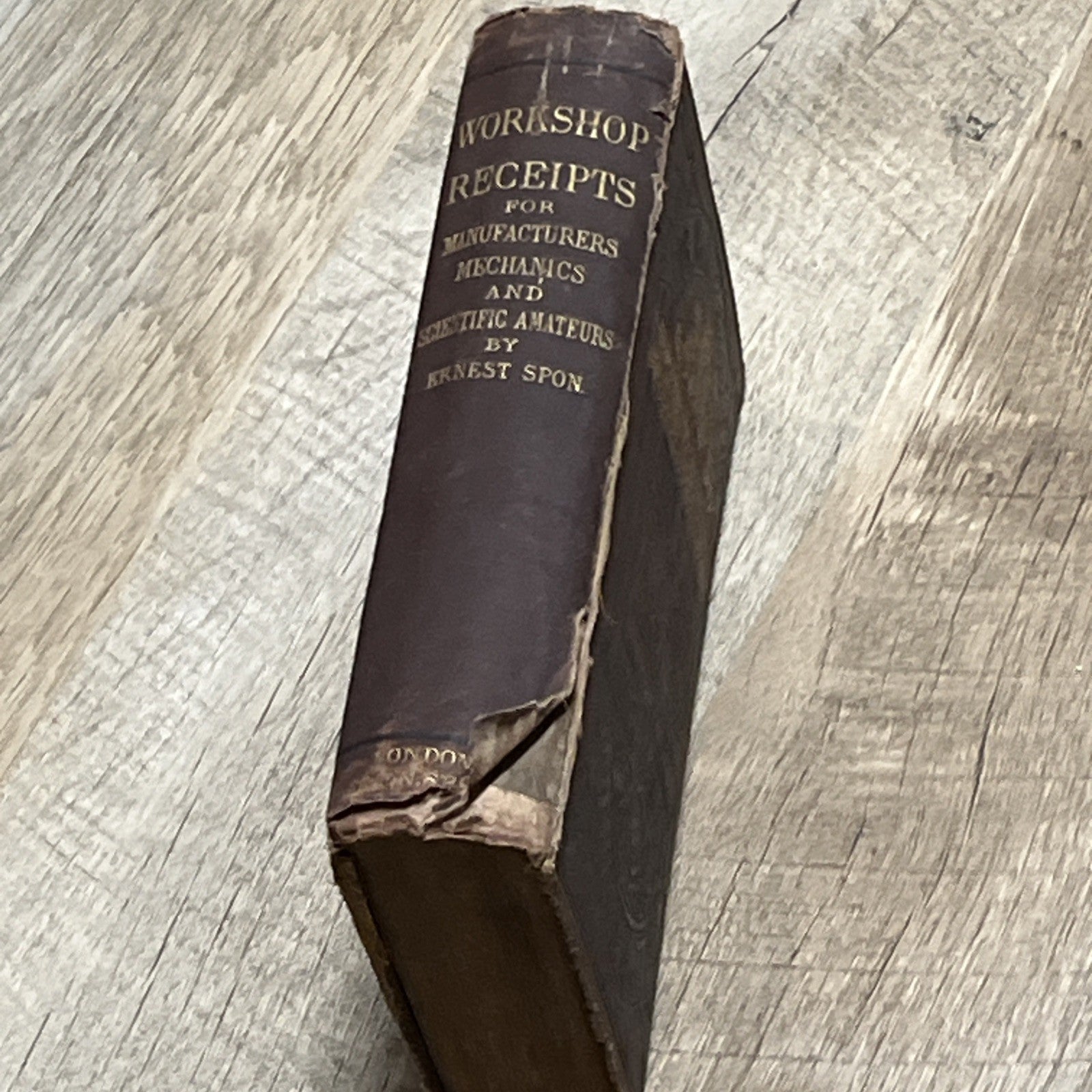 Workshop Receipts For Manufacturers & Scientific Amateurs Book  1873 Ist Edition