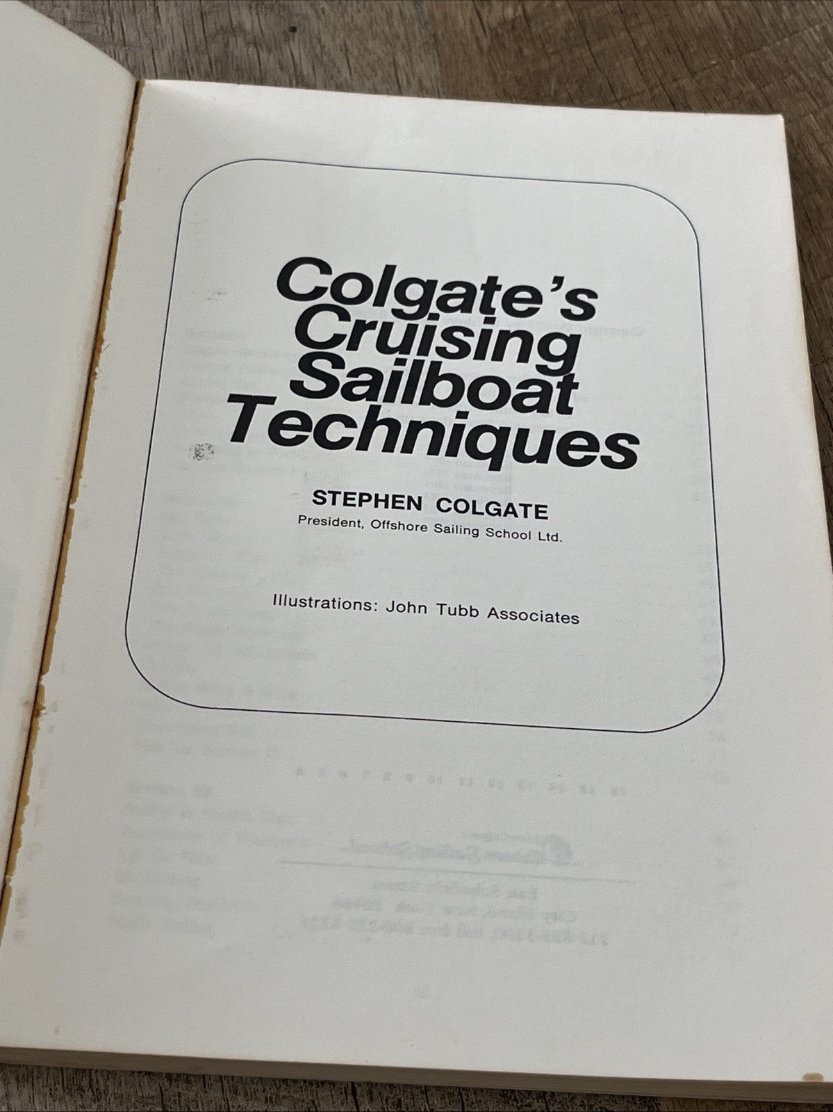 Shore Sailing School : Manual of Cruising Sailboat Techniques By Steve Colgate