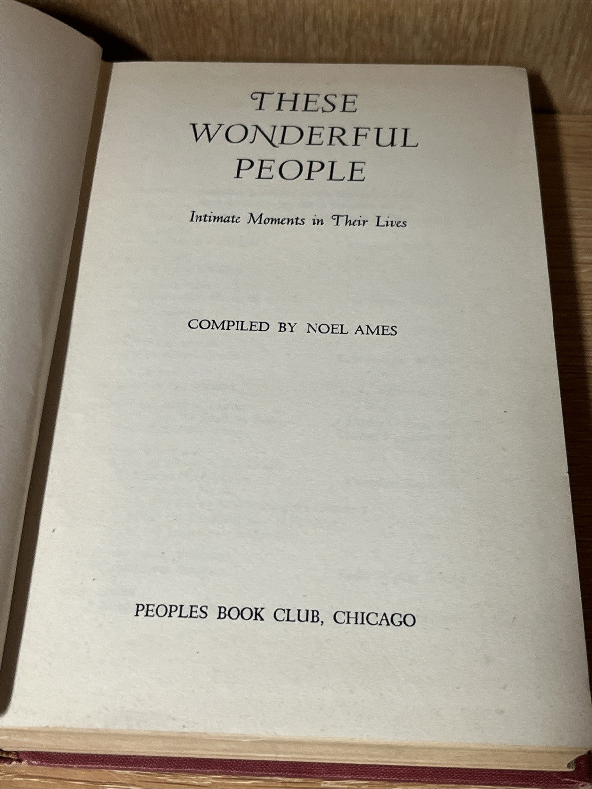 These Wonderful People Intimate Moments In Their Lives Comp Noel Ames