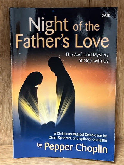 Night of the Father's Love SATB: The Awe and Mystery of God with Us by Pepper