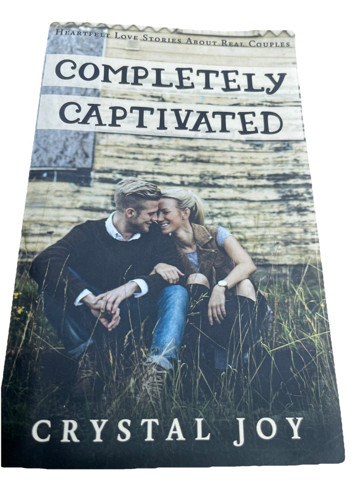 Completely Captivated: Heartfelt Love Stories about Real Couples Signed Copy