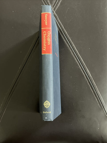 Oxygen Chemistry by Donald T Sawyer: Used