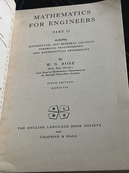 Mathematics for Engineers Part I and II By W. N. Rose 1960