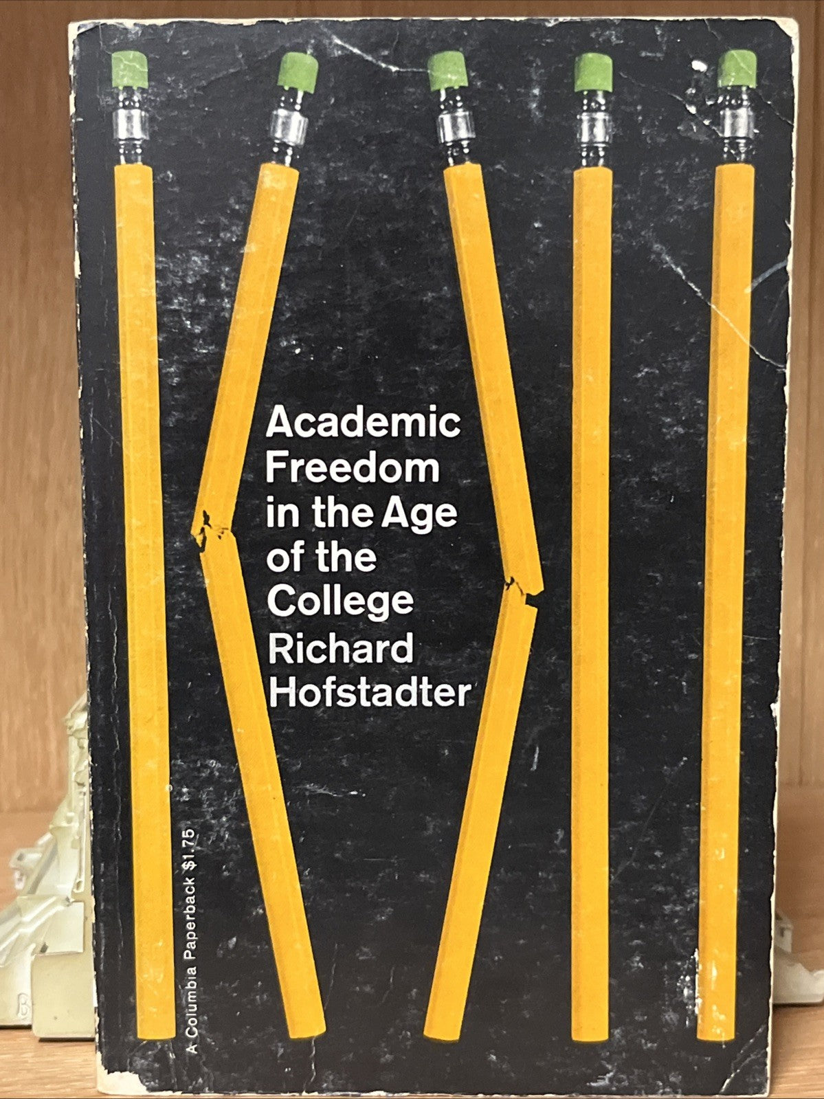ACADEMIC FREEDOM IN THE AGE OF THE COLLEGE 1st Edition Richard Hofstadter 1961