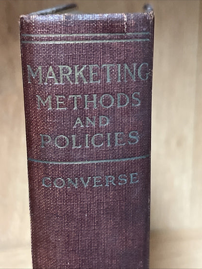 Marketing Methods and Policies By Paul  D. Converse 1922 HC