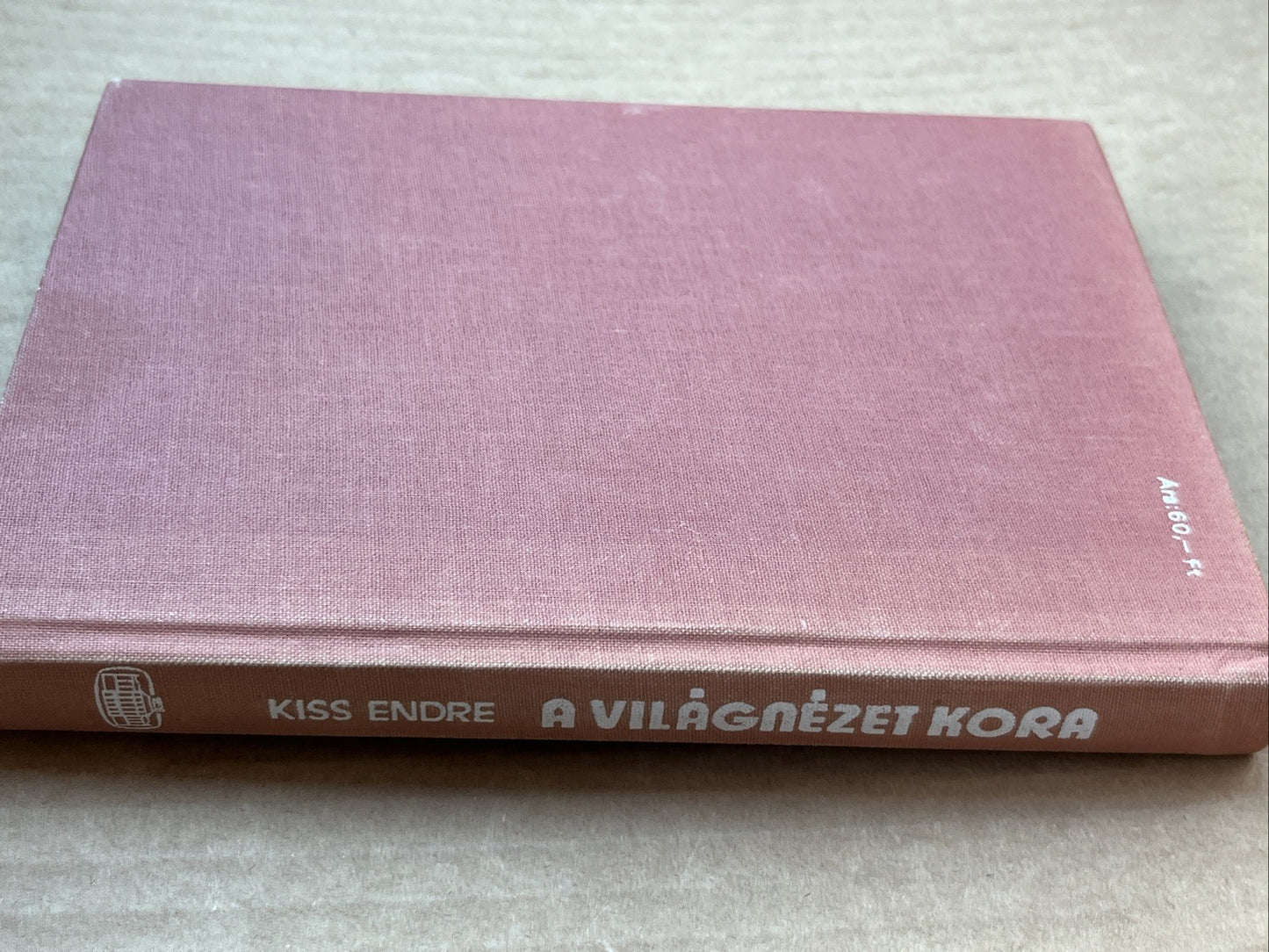 VILÁGNÉZET KORA (The Age of the Worldview) Kiss Endre