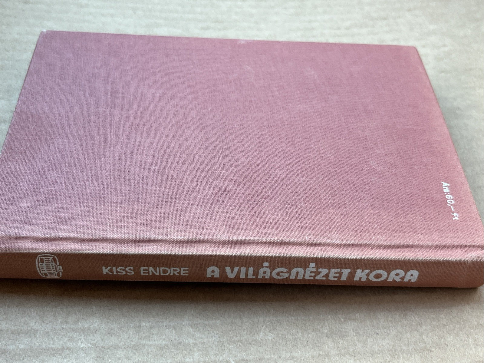 VILÁGNÉZET KORA (The Age of the Worldview) Kiss Endre