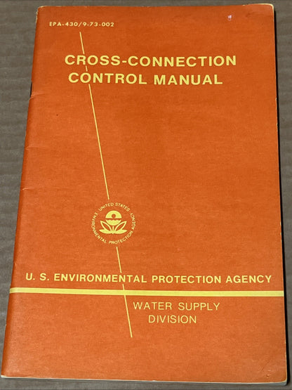 Cross-Connection Control Manual by U.S. Environmental Protection Agency 1975