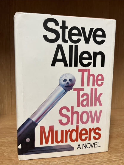 Steve Allen / The Talk Show Murders 1st Edition 1982