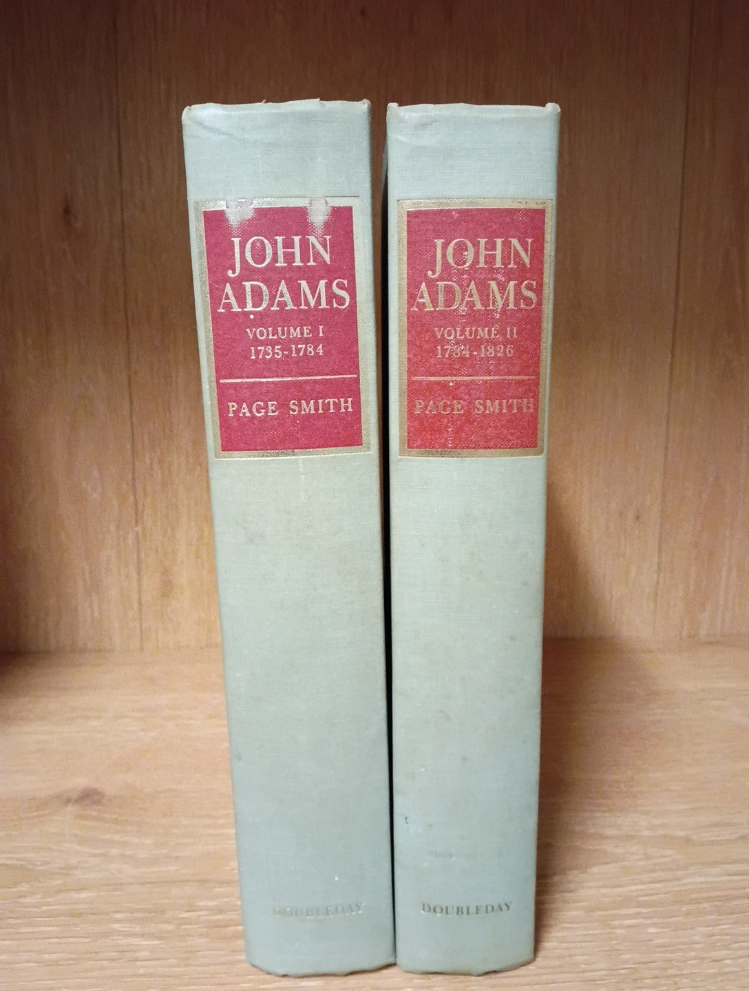 Page Smith JOHN ADAMS Volume 1~ 2 ( 1735-1784 & 1784-1826)
