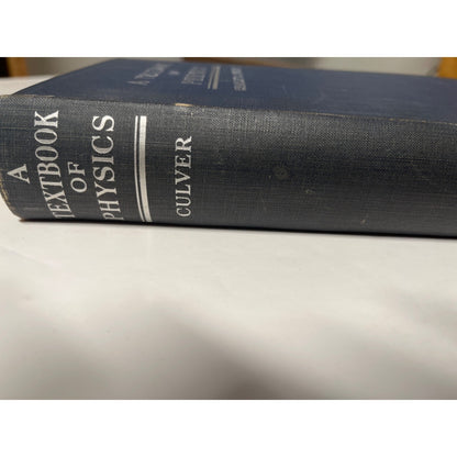 A Textbook Of Physics For Students of Science And En By Charles A. Culver (1936)