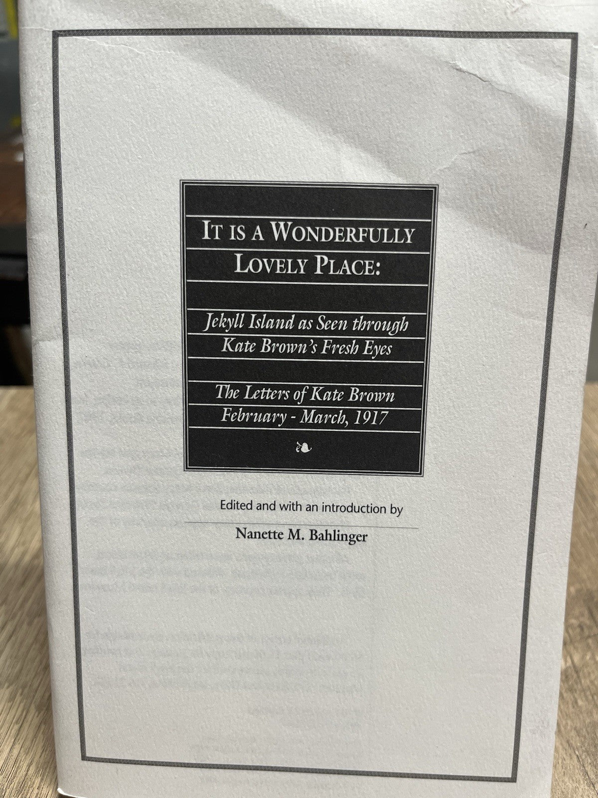 It is a Wonderfully Lovely Place signed by N.M. Bahlinger. 1992. Good.