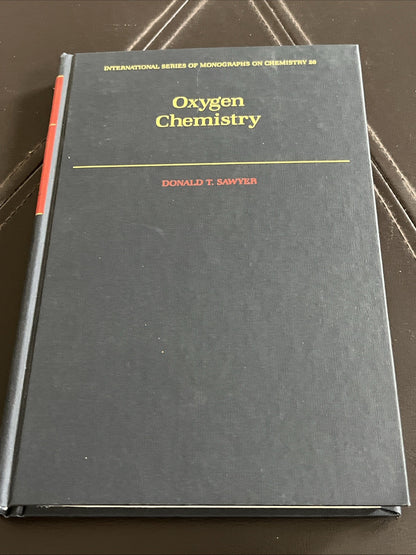 Oxygen Chemistry by Donald T Sawyer: Used